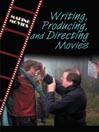Writing, Producing, and Directing Movies